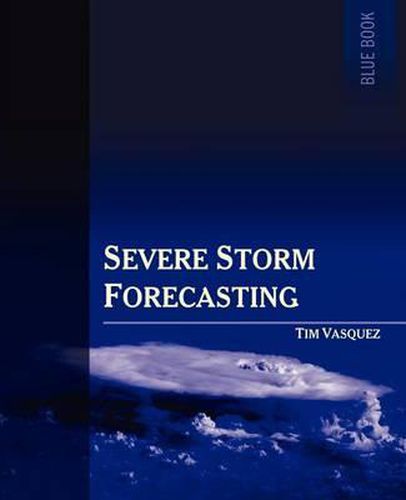 Cover image for Severe Storm Forecasting, 1st Ed.