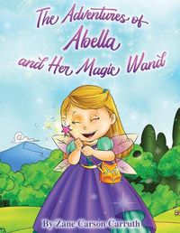 Cover image for The Adventures of Abella and Her Magic Wand