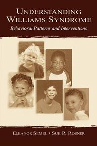 Cover image for Understanding Williams Syndrome: Behavioral Patterns and Interventions