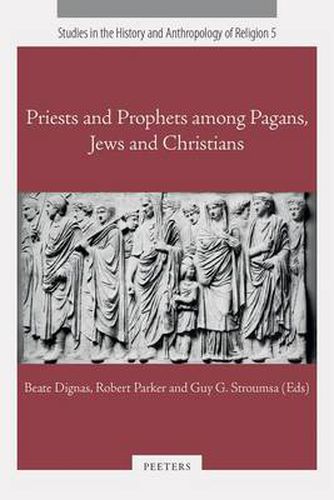 Priests and Prophets Among Pagans, Jews and Christians