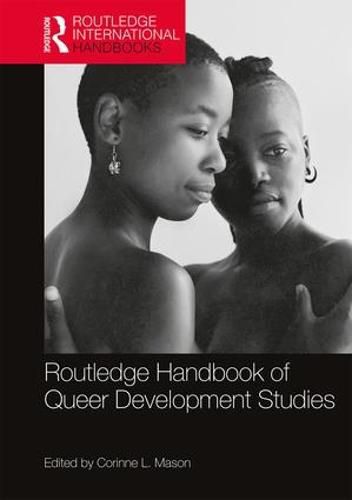 Cover image for Routledge Handbook of Queer Development Studies