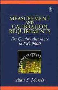 Cover image for Measurement and Calibration Requirements for Quality Assurance to ISO 9000