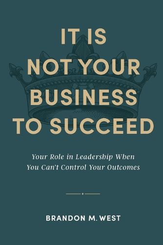 It Is Not Your Business to Succeed