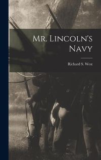 Cover image for Mr. Lincoln's Navy