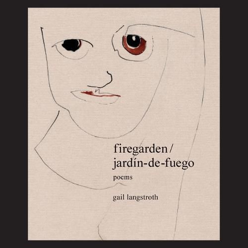 Cover image for firegarden / jardin-de-fuego