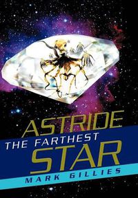 Cover image for Astride the Farthest Star