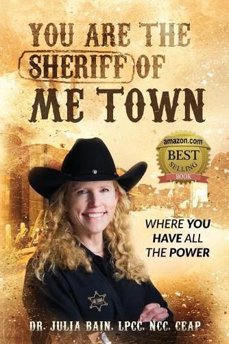 Cover image for You are the Sheriff of Me Town Where You Have All the Power