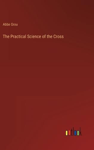 Cover image for The Practical Science of the Cross
