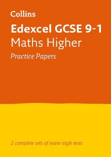 Edexcel GCSE 9-1 Maths Higher Practice Papers: Ideal for Home Learning, 2022 and 2023 Exams