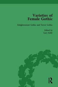 Cover image for Varieties of Female Gothic: Enlightenment Gothic and Terror Gothic