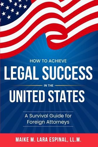 Cover image for How to Achieve Legal Success in the United States