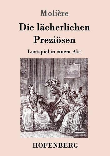 Cover image for Die lacherlichen Prezioesen: Lustspiel in einem Akt