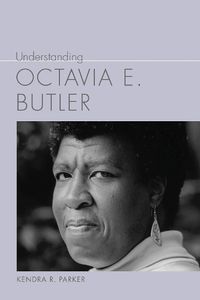 Cover image for Understanding Octavia E. Butler