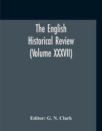 Cover image for The English Historical Review (Volume XXXVII)