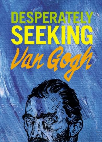 Cover image for Desperately Seeking Van Gogh