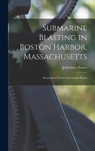 Cover image for Submarine Blasting in Boston Harbor, Massachusetts