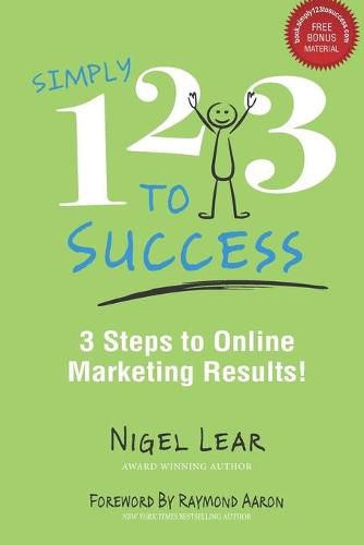 Cover image for Simply 1-2-3 to Success: 3 Steps to Online Marketing Results!