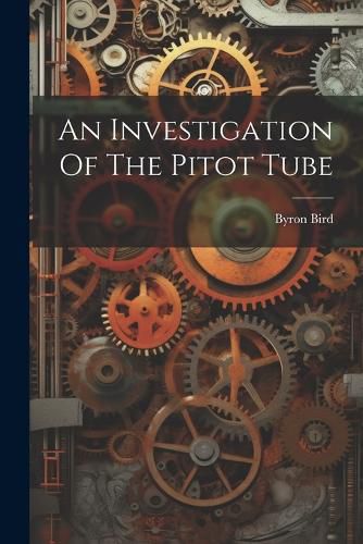 Cover image for An Investigation Of The Pitot Tube