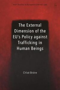 Cover image for The External Dimension of the EU's Policy against Trafficking in Human Beings