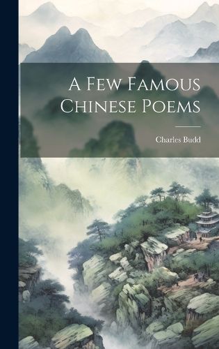 Cover image for A few Famous Chinese Poems