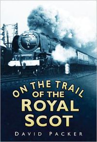 Cover image for On the Trail of the Royal Scot