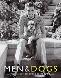 Cover image for Men & Dogs: A Personal History from Bogart to Bowie