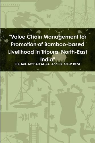 Cover image for "Value Chain Management for Promotion of Bamboo-based Livelihood in Tripura, North-East India"