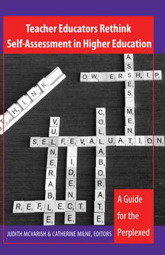 Cover image for Teacher Educators Rethink Self-Assessment in Higher Education: A Guide for the Perplexed