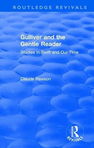 Cover image for Routledge Revivals: Gulliver and the Gentle Reader (1991): Studies in Swift and Our Time