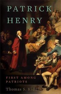 Cover image for Patrick Henry: First Among Patriots