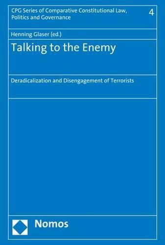 Cover image for Talking to the Enemy: Deradicalization and Disengagement of Terrorists