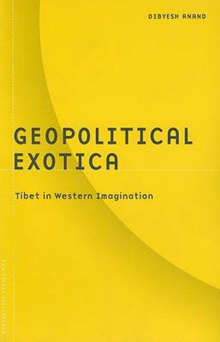 Cover image for Geopolitical Exotica: Tibet in Western Imagination