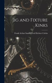 Cover image for Jig and Fixture Kinks