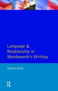 Cover image for Language and Relationship in Wordsworth's Writing