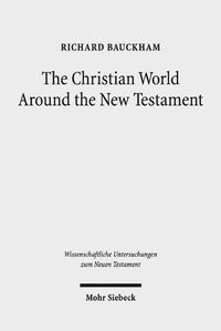 Cover image for The Christian World Around the New Testament: Collected Essays II