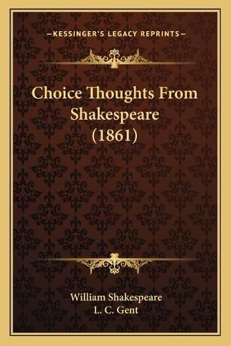 Cover image for Choice Thoughts from Shakespeare (1861)