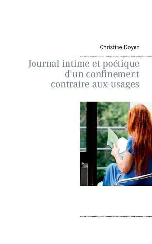 Cover image for Journal intime et poetique d'un confinement contraire aux usages