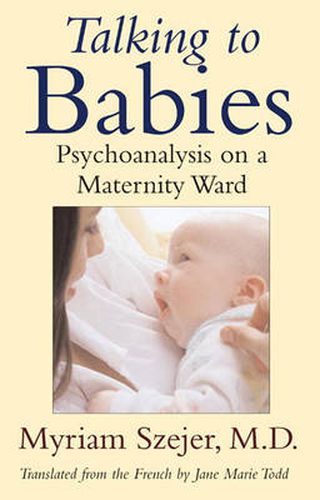 Cover image for Talking to Babies: Healing with Words on a Maternity Ward