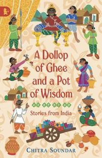 Cover image for A Dollop of Ghee and a Pot of Wisdom