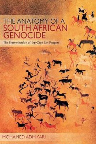 Cover image for The Anatomy of a South African Genocide: The Extermination of the Cape San Peoples