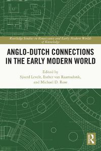 Cover image for Anglo-Dutch Connections in the Early Modern World