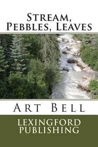 Cover image for Stream, Pebbles, Leaves