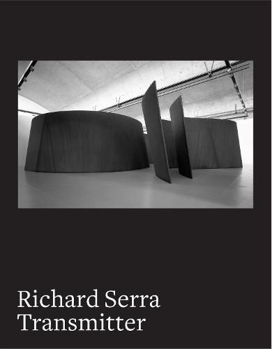 Cover image for Richard Serra: Transmitter