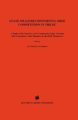 Cover image for State Measures Distorting Free Competition in the EC: A study of the need for a new Community policy towards anti-competitive State measures in the EMU perspective