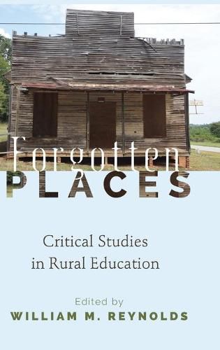 Forgotten Places: Critical Studies in Rural Education