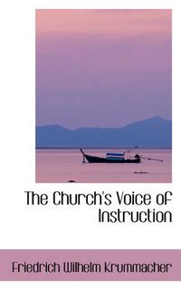 Cover image for The Church's Voice of Instruction