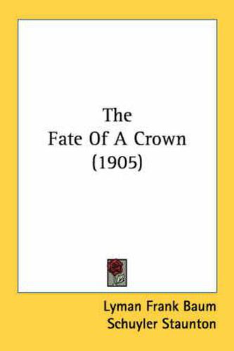 Cover image for The Fate of a Crown (1905)