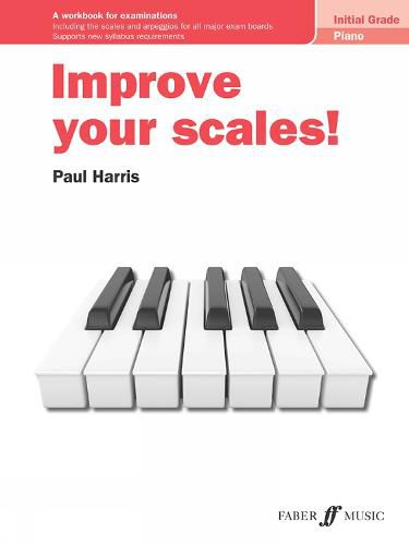 Cover image for Improve Your Scales! Piano Initial Grade