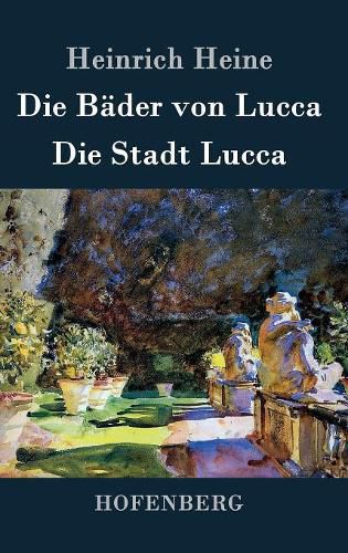 Cover image for Die Bader von Lucca / Die Stadt Lucca