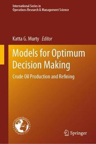 Cover image for Models for Optimum Decision Making: Crude Oil Production and Refining